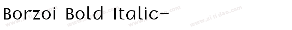Borzoi Bold Italic字体转换